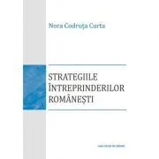 Strategiile intreprinderilor romanesti de Nora Codruta Curta