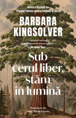 Sub cerul liber, stam in lumina