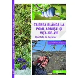 Taierea blanda la pomi, arbusti si vita-de-vie de Alain Pontoppidan