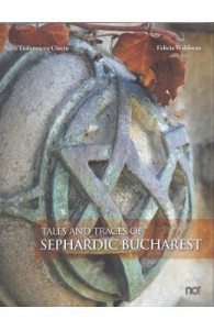 Tales and Traces of Sephardic Bucharest