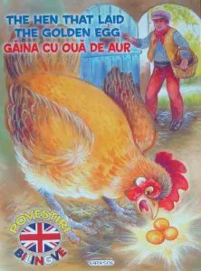 The hen that laid the golden egg. Gaina cu oua de aur