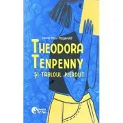 Theodora Tenpenny si tabloul pierdut de Laura Marx Fitzgerald