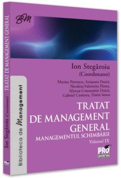 Tratat de management general. Managementul schimbării (Vol. 9)