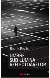 Umbre sub lumina reflectoarelor