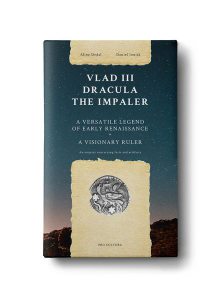 Vlad III Dracula the Impaler. A versatile legend of early renaissance, a vizionary ruler