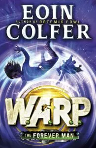 WARP 3: The Forever Man de Eoin Colfer