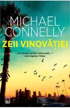 Zeii vinovatiei de Michael Connelly