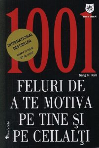 1001 feluri de a te motiva pe tine si pe ceilalti