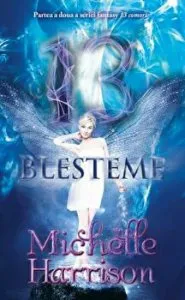13 blesteme. Partea a doua a seriei Fantasy 13 comori de Michelle Harrison