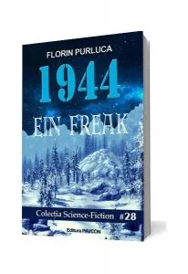 1944. Ein Freak de Florin Purluca