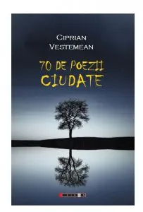 70 de poezii ciudate de Ciprian Vestemean
