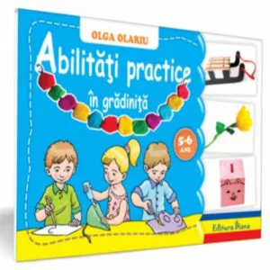 Abilitati practice in gradinita - 5-6 ani de Olga Olariu