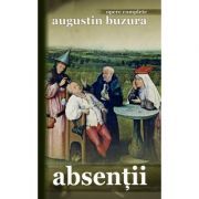 Absentii. Opere complete