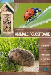 Animale folositoare de Ursula Kopp