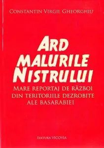 Ard malurile Nistrului de Constantin Virgil Gheorghiu