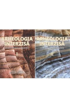 Arheologia interzisa. Istoria ascunsa a umanitatii Vol.1 2
