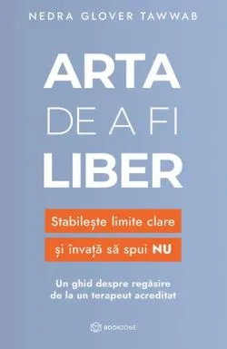Arta de a fi liber de Nedra Glover Tawwab