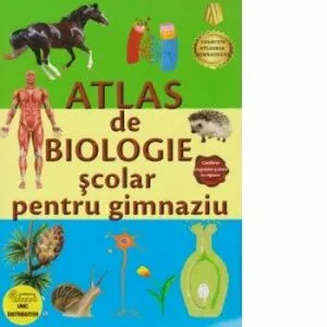 Atlas de biologie scolar pentru gimnaziu de Iris Sarchizian