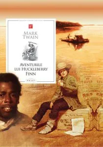 Aventurile lui Huckleberry Finn de Mark Twain