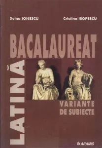 Bacalaureat. Latina. Variante de subiecte