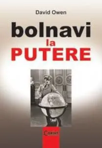 Bolnavi la putere de David Owen