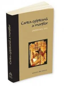 Cartea egipteana a mortilor - Papirusul Ani