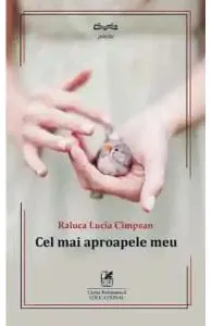 Cel mai aproapele meu de Raluca Lucia Cimpean
