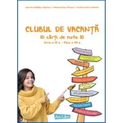Clubul de vacanta - 10 carti de nota 10 - Seria a III-aclasa a VII-a de Mihaela Elena Patrascu