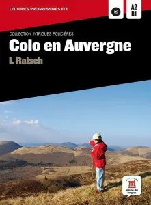Colo en Auvergne - Livre   CD (niveaux A2-B1) de Isolde Raisch