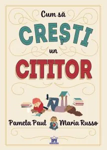 Cum să crești un cititor de Pamela Paul