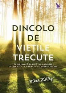 Dincolo de vietile trecute de Mira Kelley