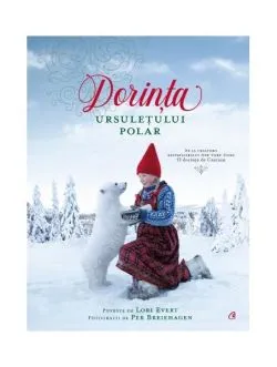 Dorința ursulețului polar de Lori Evert