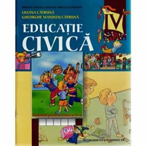 Educatie civica. Clasa a IV-a de Liliana Catruna