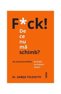 F*ck! De ce nu mă schimb?