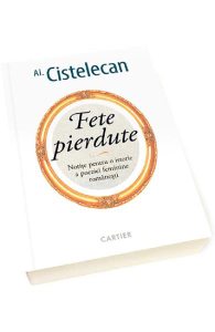 Fete pierdute. Notite pentru o istorie a poeziei feminine romanesti