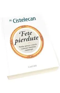 Fete pierdute. Notite pentru o istorie a poeziei feminine romanesti de Al. Cistelecan