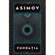 Fundatia 1. Fundatia de Isaac Asimov