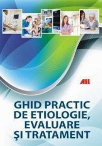 Ghid practic de etiologie, evaluare si tratament