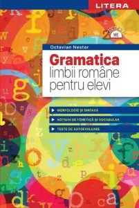 Gramatica limbii romane pentru elevi de Octavian Nestor