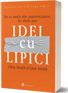 Idei cu lipici. De ce unele idei supraviețuiesc, iar altele pier