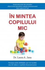 In mintea copilului mic de Laura A. Jana