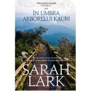 In Umbra Arborelui Kauri de Sarah Lark