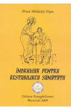 Indrumar pentru restabilirea sanatatii de Mihaita Popa