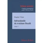 Infractiunile de evaziune fiscala. Editia 3 de Bogdan Virjan