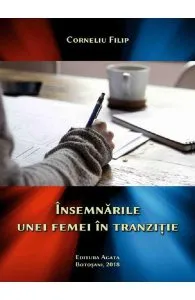 Insemnarile unei femei in tranzitie de Corneliu Filip