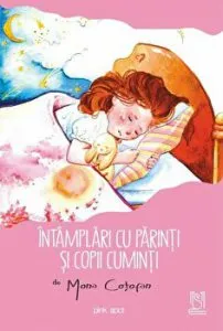 Intamplari cu parinti si copii cuminti, poezii de Mona Cotofan