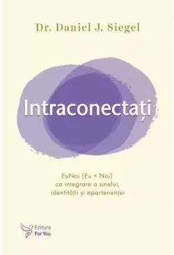 Intraconectați de Daniel J. Siegel