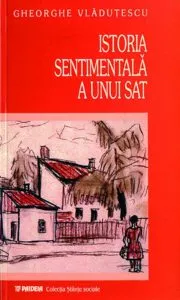 Istoria sentimentala a unui sat de Gheorghe Vladutescu