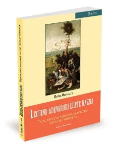Lecuind adevăruri luate razna de Remi Brague