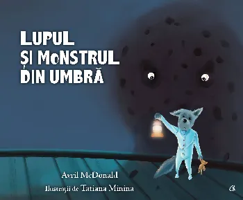 Lupul și monstrul din umbră